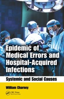 Epidemic of Medical Errors and Hospital-Acquired Infections : Systemic and Social Causes