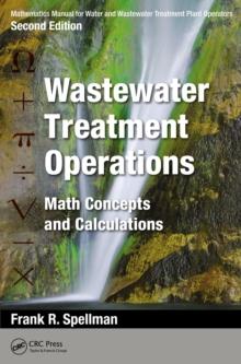 Mathematics Manual for Water and Wastewater Treatment Plant Operators: Wastewater Treatment Operations : Math Concepts and Calculations