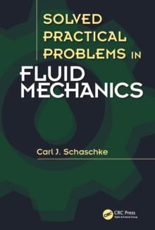 Solved Practical Problems in Fluid Mechanics