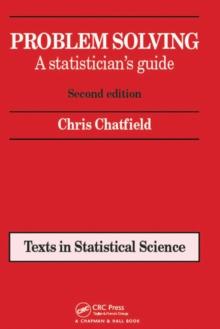 Problem Solving : A statistician's guide, Second edition