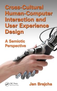 Cross-Cultural Human-Computer Interaction and User Experience Design : A Semiotic Perspective