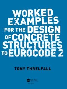 Worked Examples for the Design of Concrete Structures to Eurocode 2