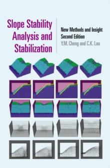 Slope Stability Analysis and Stabilization : New Methods and Insight, Second Edition