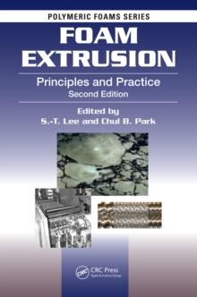 Foam Extrusion : Principles and Practice, Second Edition