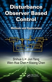 Disturbance Observer-Based Control : Methods and Applications