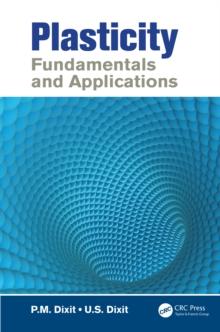 Plasticity : Fundamentals and Applications