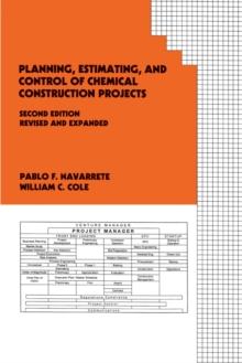 Planning, Estimating, and Control of Chemical Construction Projects