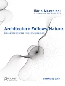 Architecture Follows Nature-Biomimetic Principles for Innovative Design