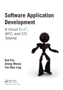 Software Application Development : A Visual C++, MFC, and STL Tutorial