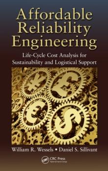 Affordable Reliability Engineering : Life-Cycle Cost Analysis for Sustainability & Logistical Support