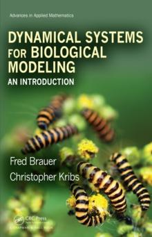 Dynamical Systems for Biological Modeling : An Introduction