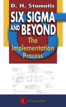 Six Sigma and Beyond : The Implementation Process, Volume VII