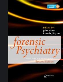 Forensic Psychiatry : Clinical, Legal and Ethical Issues, Second Edition