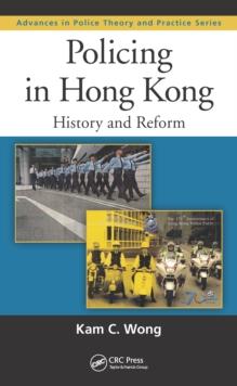 Policing in Hong Kong : History and Reform