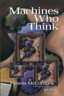 Machines Who Think : A Personal Inquiry into the History and Prospects of Artificial Intelligence