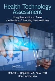 Health Technology Assessment : Using Biostatistics to Break the Barriers of Adopting New Medicines