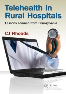 Telehealth in Rural Hospitals : Lessons Learned from Pennsylvania