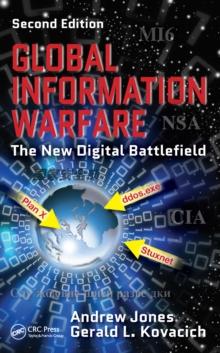 Global Information Warfare : The New Digital Battlefield, Second Edition