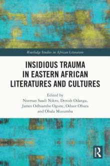 Insidious Trauma in Eastern African Literatures and Cultures