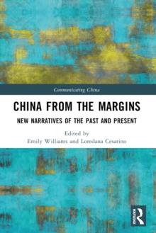 China from the Margins : New Narratives of the Past and Present