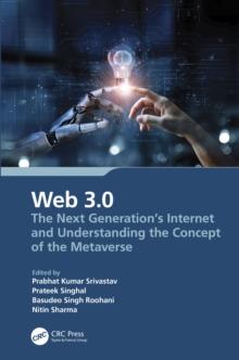 Web 3.0 : The Next Generation's Internet and Understanding the Concept of the Metaverse