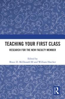 Teaching Your First Class : Research for the New Faculty Member