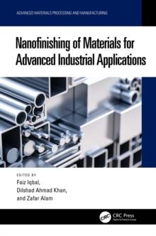 Nanofinishing of Materials for Advanced Industrial Applications