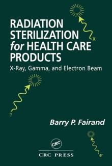 Radiation Sterilization for Health Care Products : X-Ray, Gamma, and Electron Beam