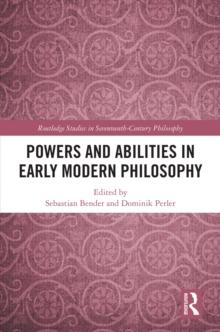 Powers and Abilities in Early Modern Philosophy