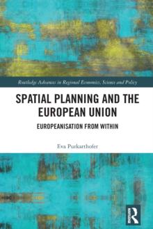 Spatial Planning and the European Union : Europeanisation from Within