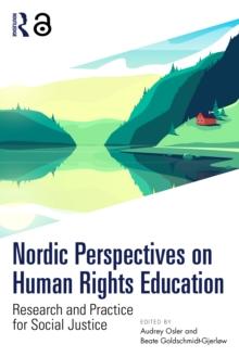 Nordic Perspectives on Human Rights Education : Research and Practice for Social Justice