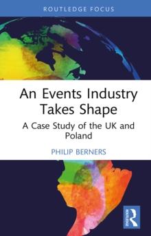 An Events Industry Takes Shape : A Case Study of the UK and Poland