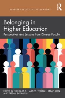 Belonging in Higher Education : Perspectives and Lessons from Diverse Faculty