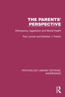 The Parents' Perspective : Delinquency, Aggression and Mental Health