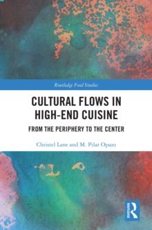 Cultural Flows in High-End Cuisine : From the Periphery to the Center