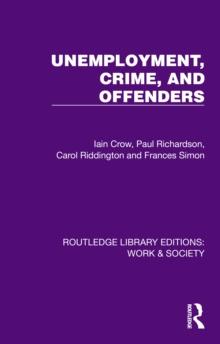 Unemployment, Crime, and Offenders