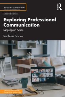 Exploring Professional Communication : Language in Action