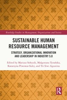 Sustainable Human Resource Management : Strategy, Organizational Innovation and Leadership in Industry 5.0