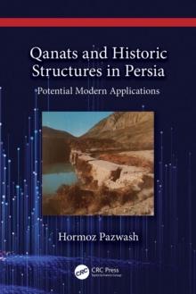 Qanats and Historic Structures in Persia : Potential Modern Applications