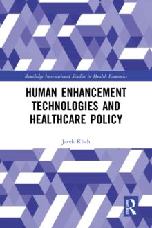 Human Enhancement Technologies and Healthcare Policy