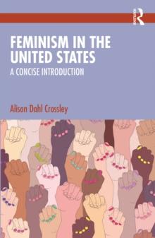 Feminism in the United States : A Concise Introduction