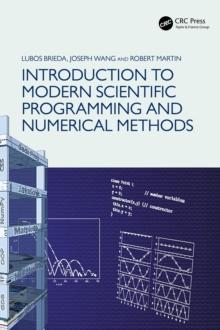 Introduction to Modern Scientific Programming and Numerical Methods