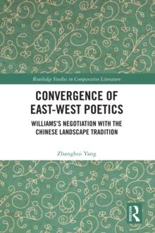 Convergence of East-West Poetics : Williams's Negotiation with the Chinese Landscape Tradition