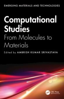 Computational Studies : From Molecules to Materials