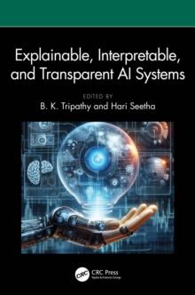 Explainable, Interpretable, and Transparent AI Systems