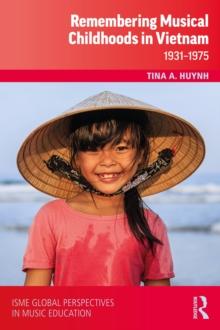 Remembering Musical Childhoods in Vietnam : 1931-1975