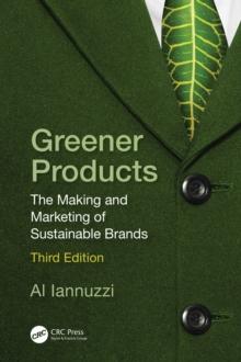 Greener Products : The Making and Marketing of Sustainable Brands