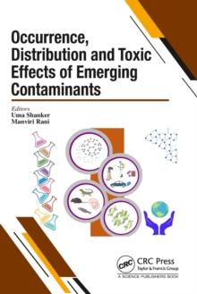 Occurrence, Distribution and Toxic Effects of Emerging Contaminantsx