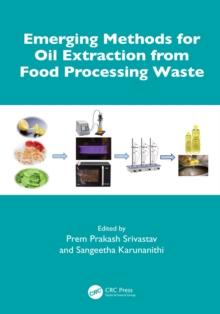 Emerging Methods for Oil Extraction from Food Processing Waste