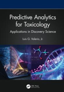 Predictive Analytics for Toxicology : Applications in Discovery Science